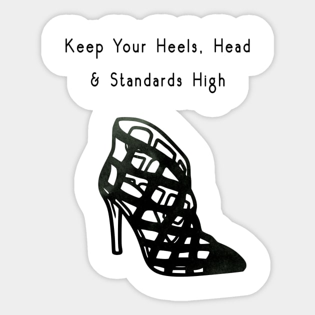 Coco "Keep Your Heels, Head & Standards High" Sticker by GalleryArtField